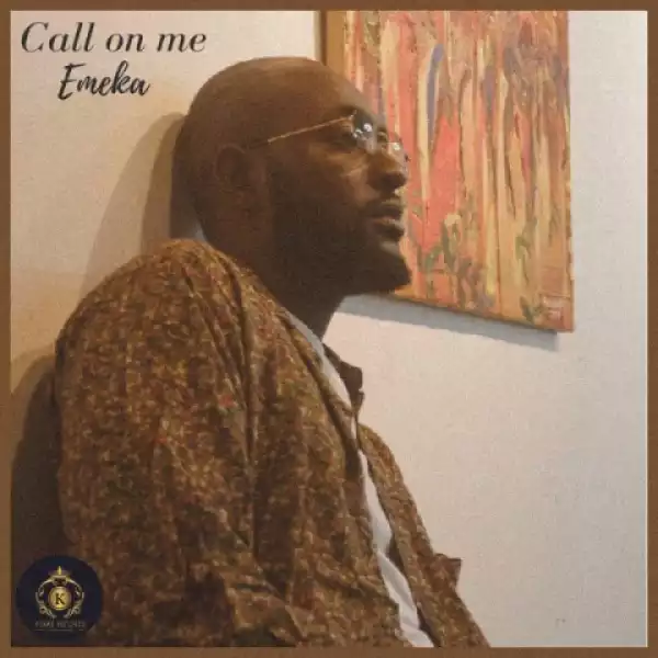 Emeka - Call On Me